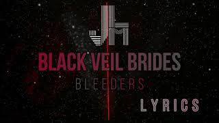 Black Veil Brides - Bleeders Lyrics -JesLa Music-