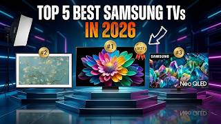 Top 5 Best Samsung TVs in 2026 - OLED, 8K &amp; Smart TVs You Should Buy!