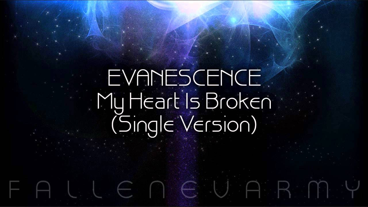 Evanescence - My Heart Is Broken (Single Version)