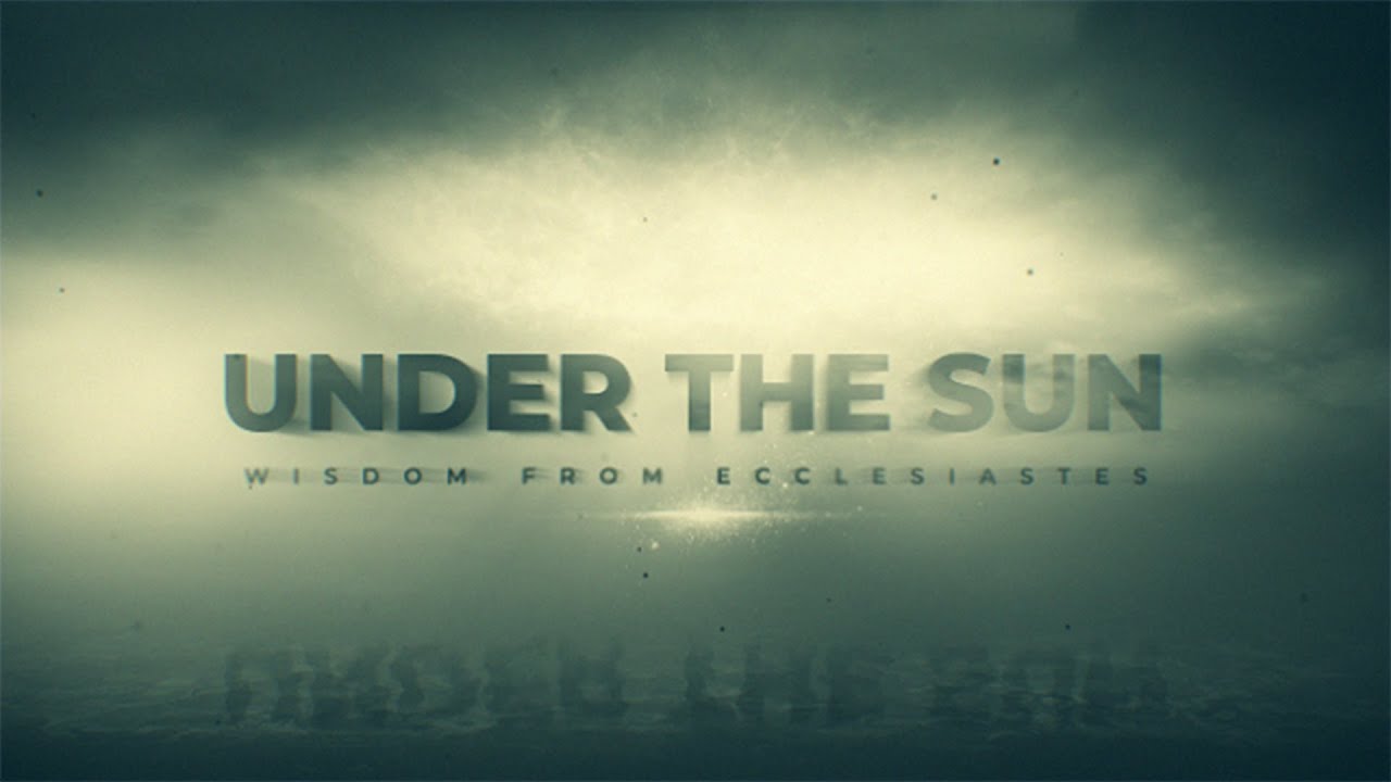 SERMON: Under The Sun - Week 4: "Go It Alone"