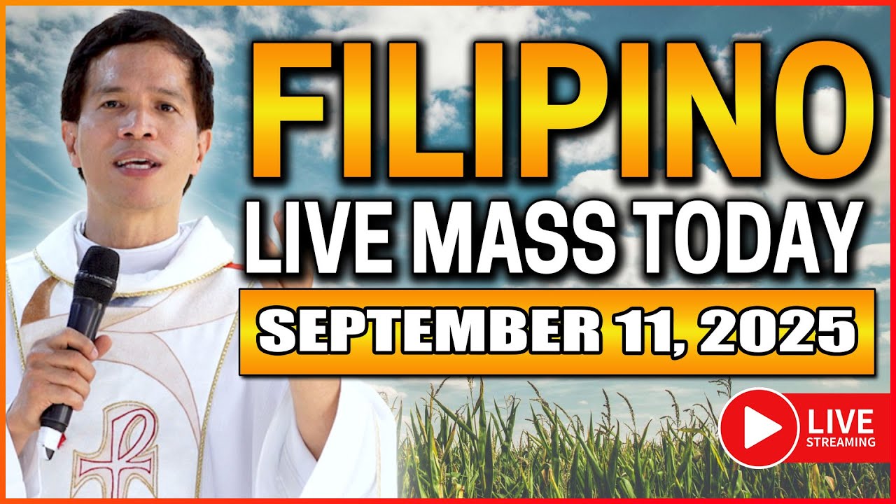 FILIPINO LIVE MASS TODAY ONLINE || SEPTEMBER 11, 2025 || FR. FIDEL ROURA