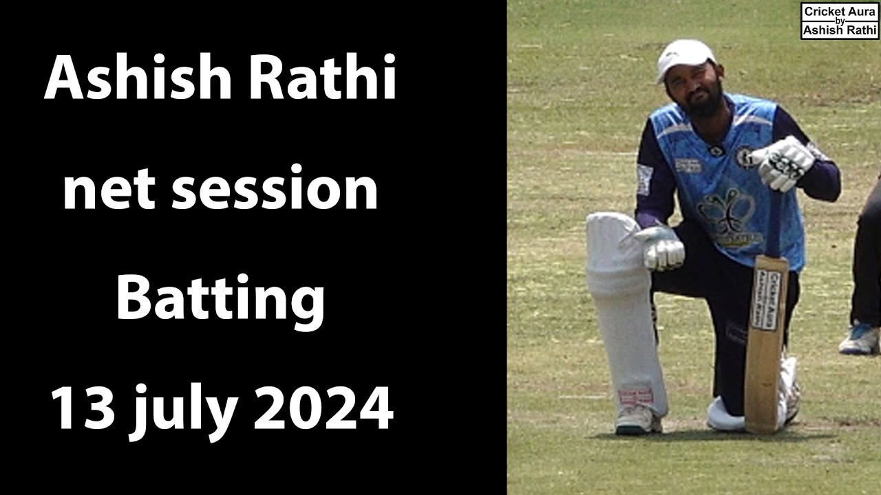 Ashish Rathi net session | Batting | 13 july 2024 - YouTube