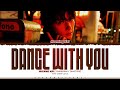 HUENING KAI TXT Dance With You Lyrics 투모로우바이투게더 Dance With You 가사 Color Coded Han Rom Eng HUENING KAI TXT Dance With You Lyrics 투모로우바이투게더 Dance With You 가사 Color Coded Han Rom Eng