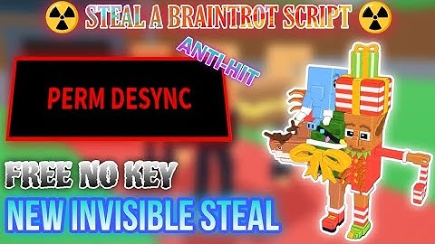 [☢️] Steal A Brainrot Script | Best Script Anti Hit, Invisible Steal, Free No Key 
