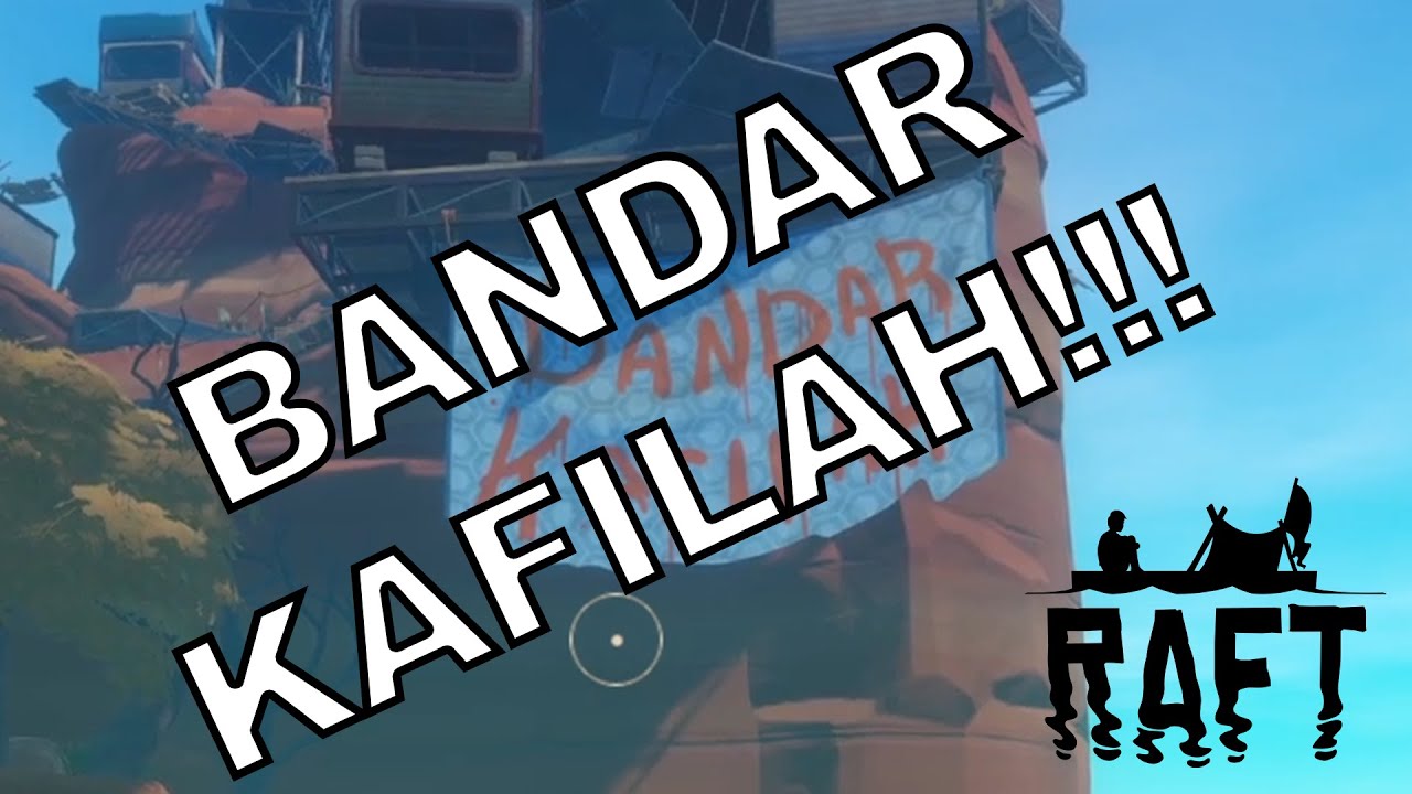 Bandar Kafilah Raft Bandar Kafilah Raft