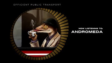 Efficient Public Transport - Andromeda (Official Audio)