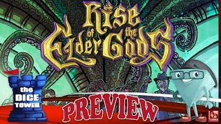 "Rise of the Elder Gods" a Dice Tower Preview - with Mark Streed
