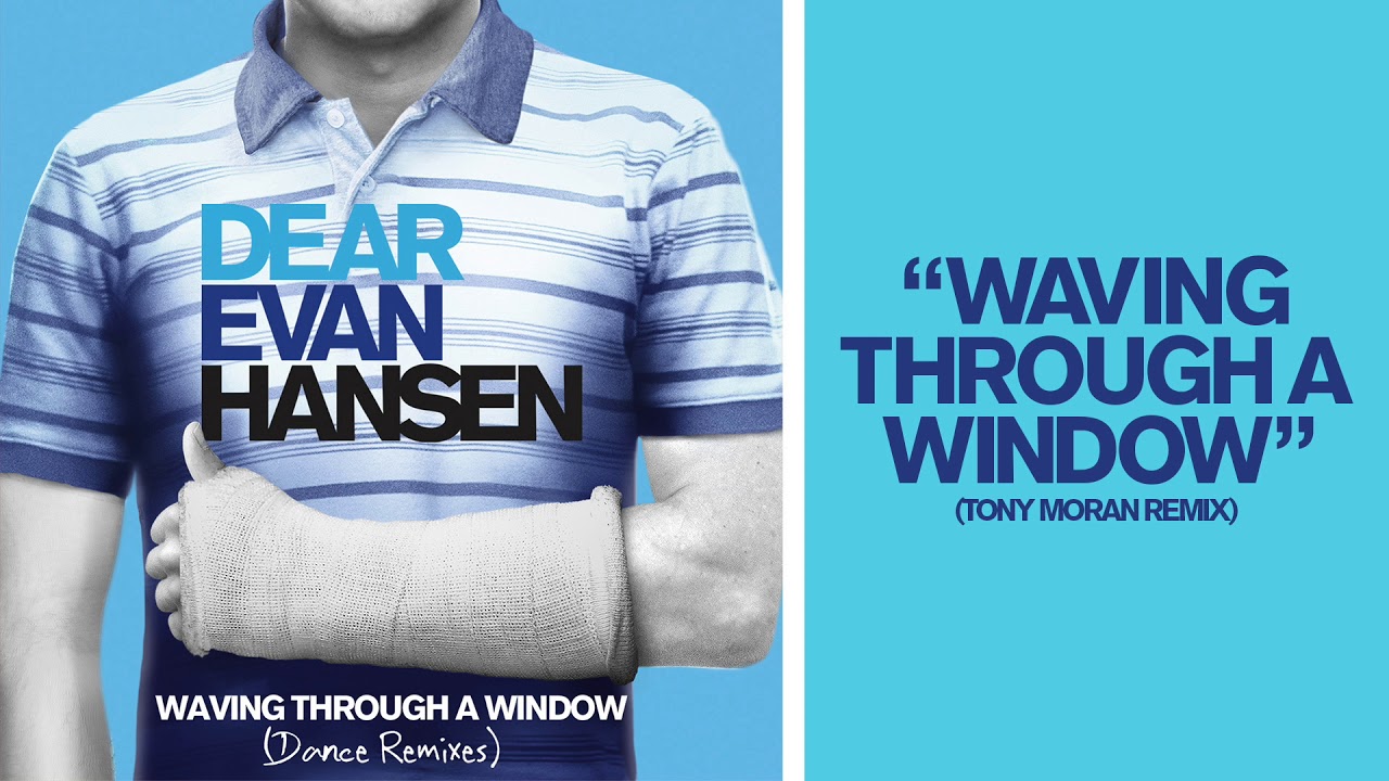 Dear Evan Hansen Cast  - Waving Through A Window (Tony Moran Remix)