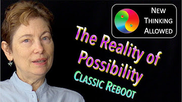 CLASSIC REBOOT: The Reality of Possibility with Ruth Kastner