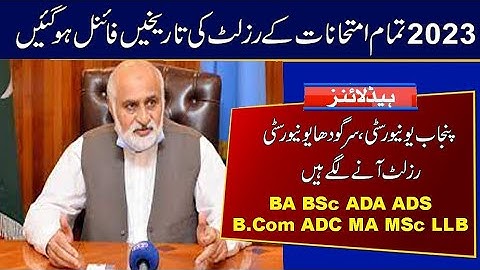 Result Date Final | BA BSc B.Com ADA ADS ADC MA MSc LLB 2023 Exams | Punjab University & UoS