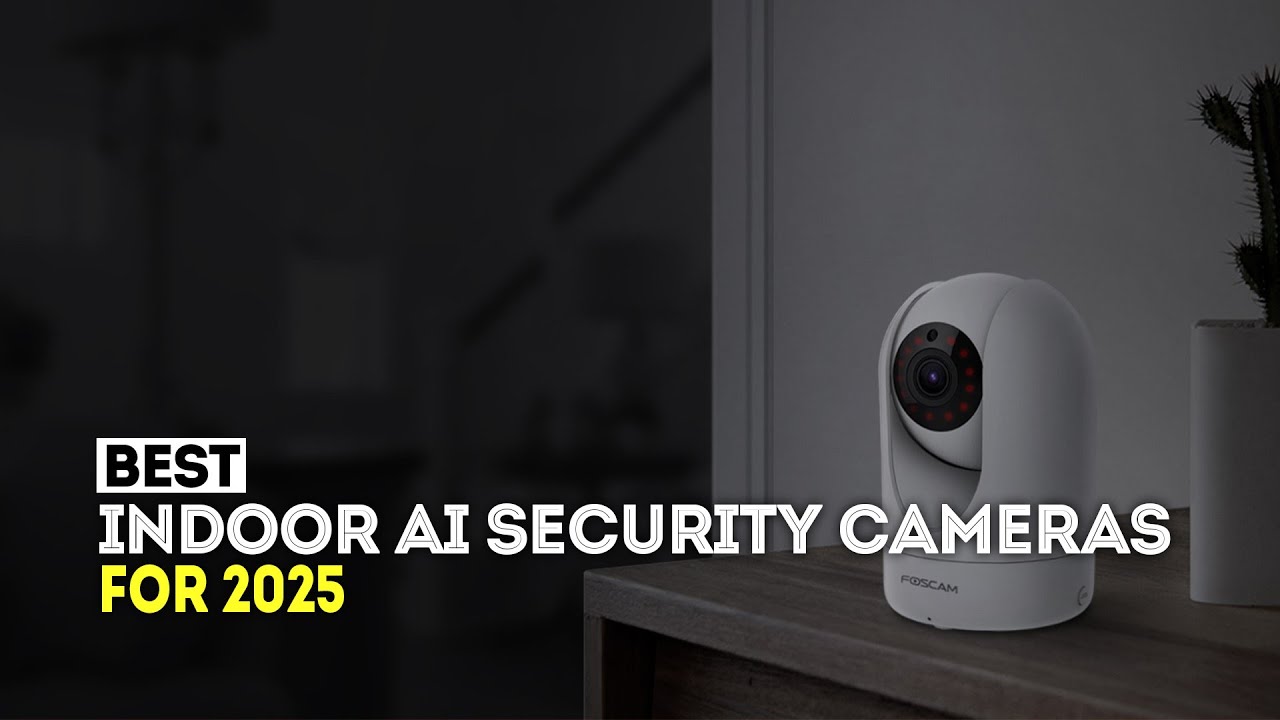 5 Best Indoor AI Security Cameras 2025 | Home Security Camera - YouTube