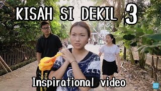 Kisah Si Dekil Part 3 // Short Inspirational Movie