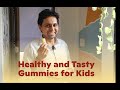Healthy and Tasty Gummies for Kids | iThrive Recipe