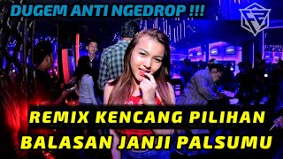 DUGEM BALASAN JANJI PALSUMU REMIX NONSTOP ANTI NGEDROP || REMIX KENCANG 2022 [ DJ FAJAR ZEN ]