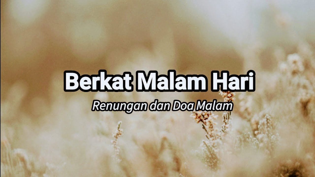 Berkat Malam Hari - Renungan dan Doa Malam