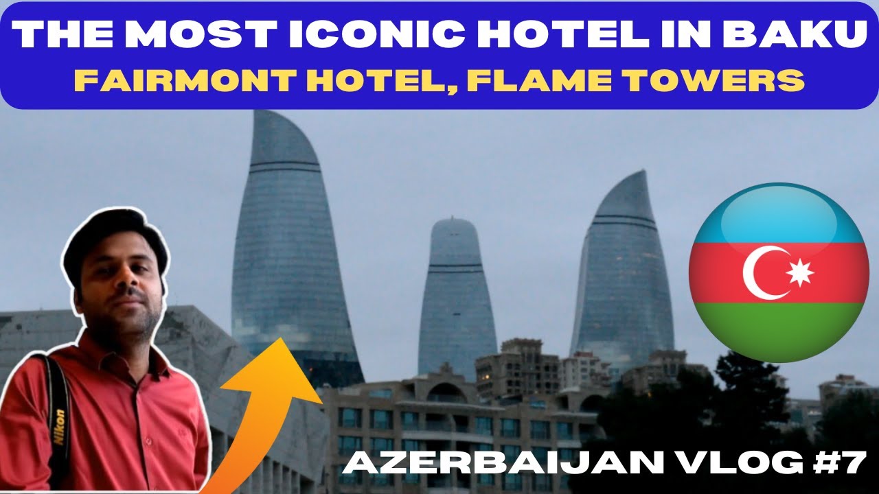 FAIRMONT HOTEL FLAME TOWERS BAKU 🇦🇿 | Best Indian Restaurant in Baku | Maharani Indian Restaurant