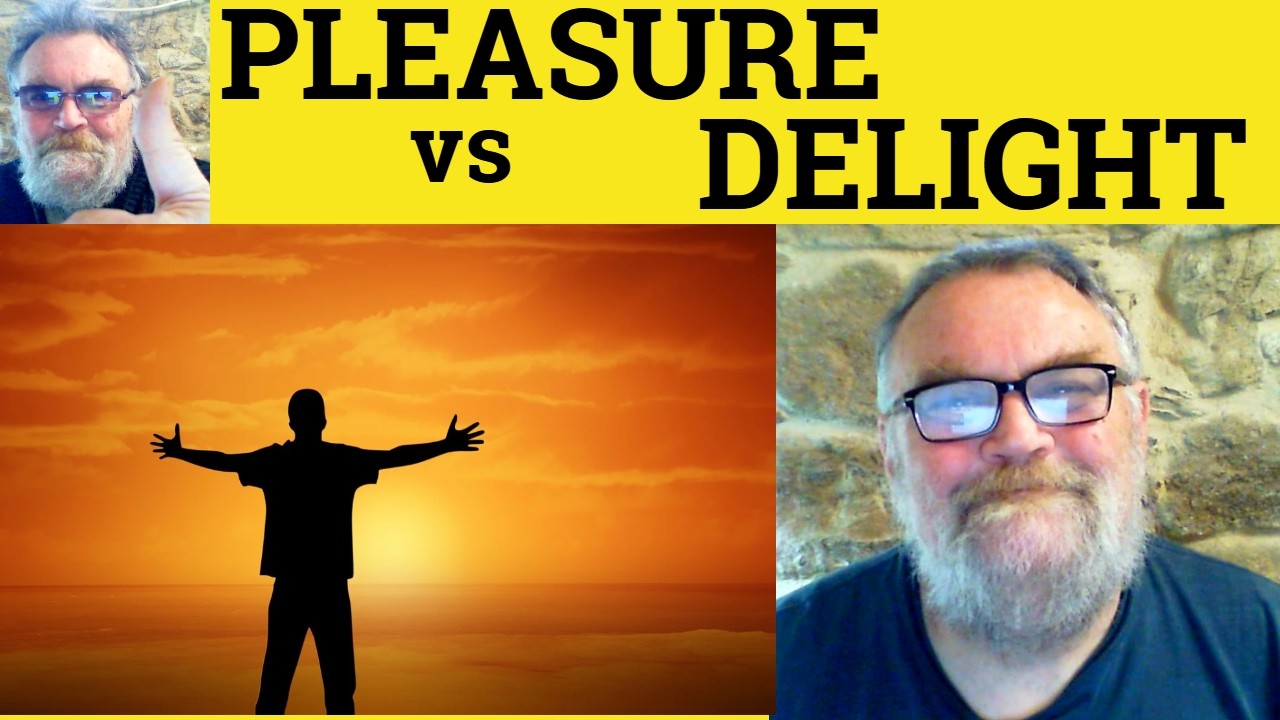 😎 Pleasure vs Delight Meaning - Pleasure Examples - Delight Defined ...
