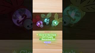 🌟 Glow in the Dark Firefly Craft ✨ | Fun Recycled DIY