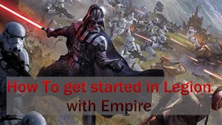 How to get started in star wars legion with Empire