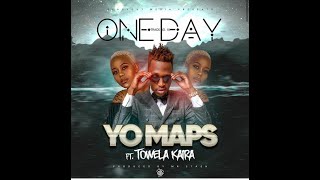Yo Maps ft Towela – One Day ( official Audio )