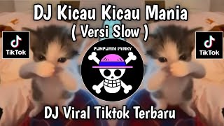 Dj Kicau Kicau Mania Slow Bass Viral Tiktok Terbaru Yang Kalian Cari 