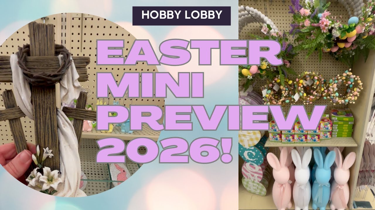 Hobby Lobby Mini Easter preview 2026! Decor and Crafts :)