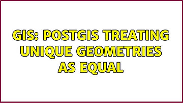 GIS: PostGIS treating unique geometries as equal (2 Solutions!!)