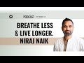 Breathwork for Health | Niraj Naik