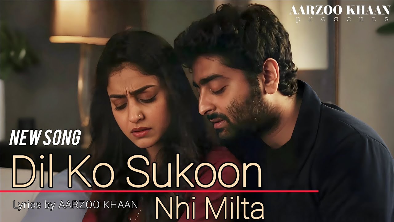 Dil Ko Sukoon Nahi Milta | Heartbreak Sad Song | Aarzoo Khan | Arijit Singh Vibe