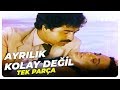 Ayrılık Kolay Değil İbrahim Tatlıses Eski Türk Filmi Tek Parça 