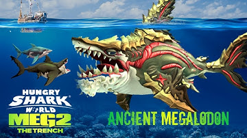 THE MEG2 - ANCIENT MEGALODON SUPER GIANT MAX UPGRADE - HUNGRY SHARK WORLD [ GAMEPLAY ]