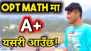 6 Ways to get A+ in Opt Math in Nepal @teachenepal