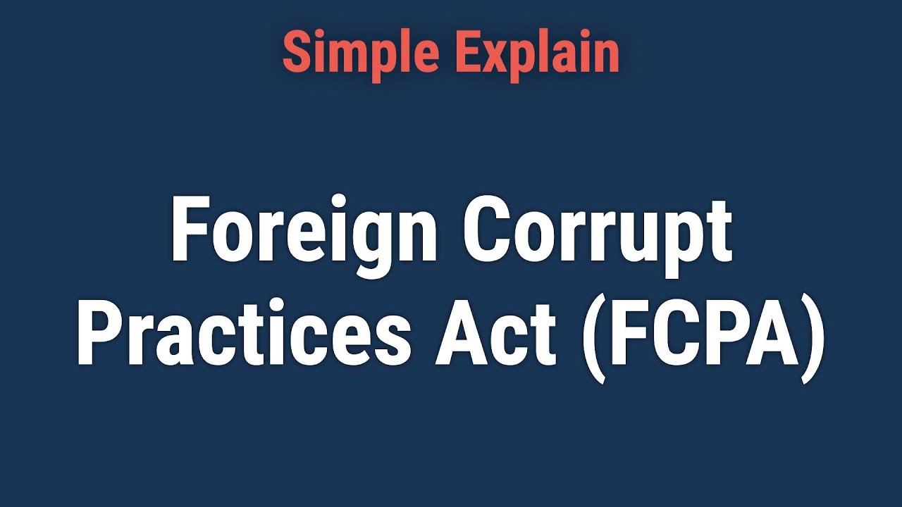 What Is The Foreign Corrupt Practices Act FCPA YouTube