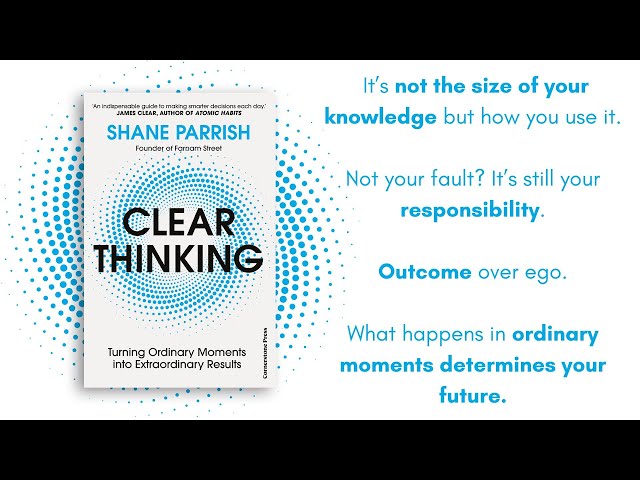 Clear Thinking: Turning Ordinary Moments Into Extraordinary Results