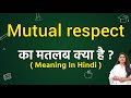 Mutual respect meaning in hindi | Mutual respect ka matlab kya hota hai | Word meaning