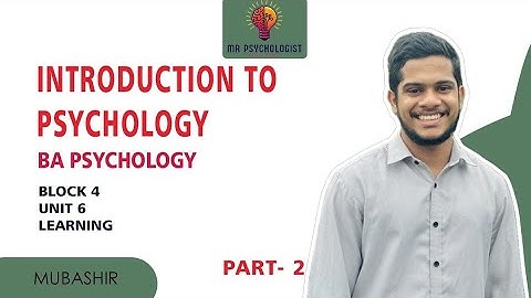 BPCC- 101 | INTRODUCTION TO PSYCHOLOGY | Unit - 6 Learning | Part- 2  IGNOU MALAYALAM