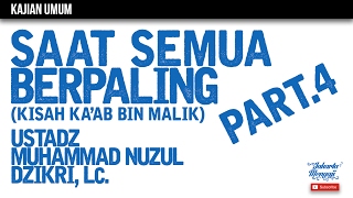 Kajian Islam : The Rabbaanians : Saat Semua Berpaling Part.4 - Ustadz Muhammad Nuzul Dzikri, Lc.