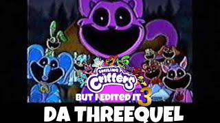 The Smiling Critters But I Edited It DA THREEQUEL (190k Subscribers Special)