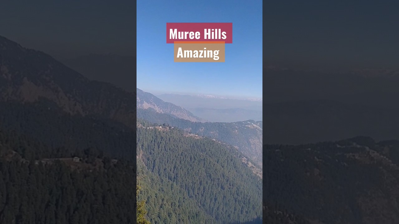 Muree Hills|| 