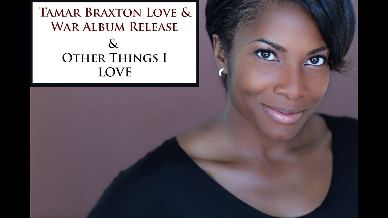 Tamar Braxton Love and War Album Release That Chick Angel TV YouTube