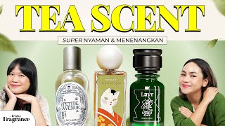 Bikin Jadi Rileks, Ini Rekomendasi Parfum Teh Berbagai Varian, Wanginya Bikin Tenang! 🍵🫖