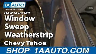 How to Replace Window Sweep 95-00 Chevy Tahoe