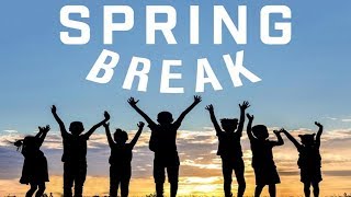 2019 Spring Break Message from our Superintendent