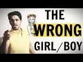 The wrong girlboy  are you obsessed with herhim 
