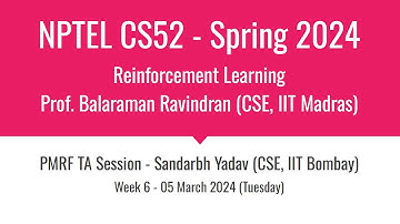 NPTEL CS52 - Reinforcement Learning || Live Session - Week 6 || Sandarbh Yadav - PMRF TA