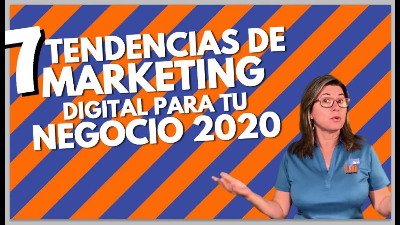 👉🏼 👉🏼 7 Tendencias De Marketing Digital Para Tu Negocio 2020📌😀 - YouTube