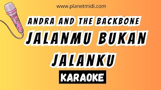 Andra and The Backbone - Jalanmu Bukan jalanku | Karaoke No Vocal | Midi Download | Minus One