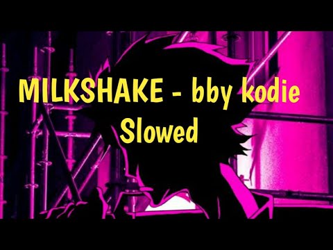 Milkshake - Bby Kodie