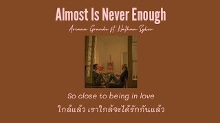 [Thaisub] Almost Is Never Enough - Ariana Grande ft. Nathan Sykes