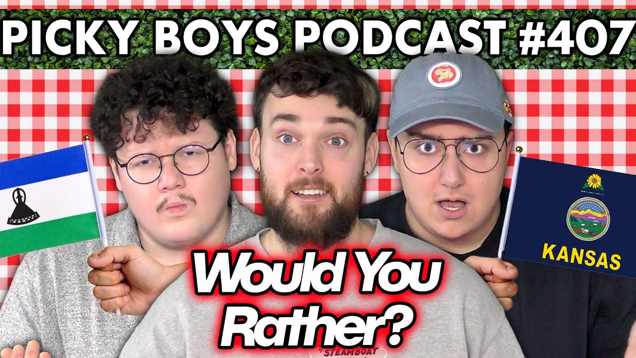 Would You Rather Pt. 28 - Picky Boys Podcast #407